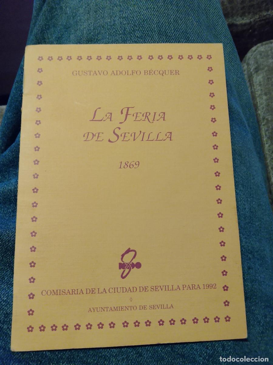 Libros: gustavo adlfo becquer-la feria de sevilla 1869-comisaria de la ciudad de sevilla 1992 peque&ntilde;o li
