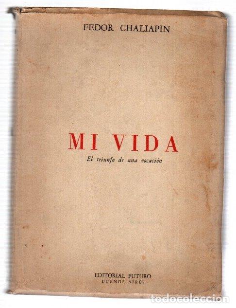 Libros: Mi vida. El triunfo de una vocaci&oacute;n - Chaliapin, Fedor