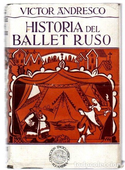 Libros: Historia del ballet ruso - Andresco, Victor