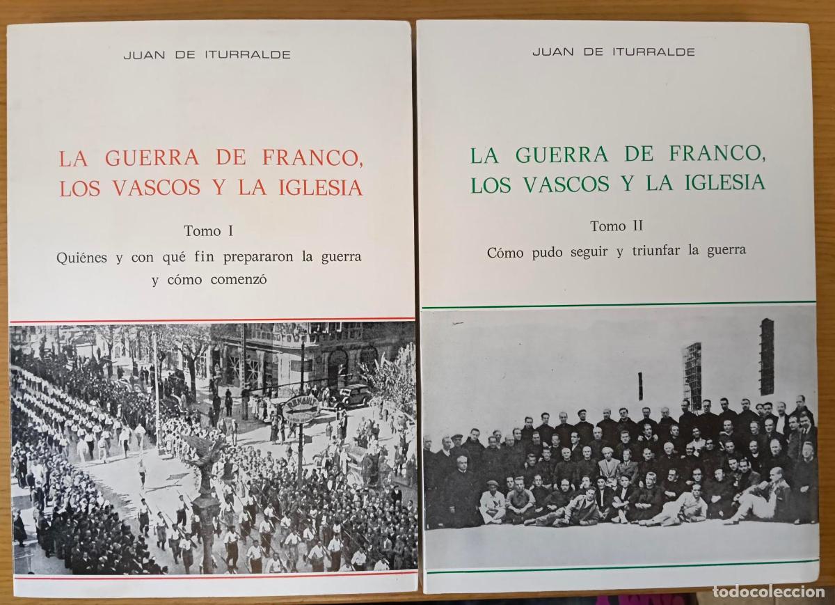 Libros: La guerra de Franco, los vascos y la iglesia. Tomos I y II - Iturralde, Juan de