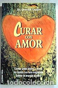 Libros: Curar con amor - Leonard Laskow - Foto 1