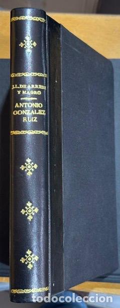 Libros: ANTONIO GONZALEZ RUIZ. (Pintor de C&aacute;mara de S. Mag. y director general de la Academia de Bellas... -