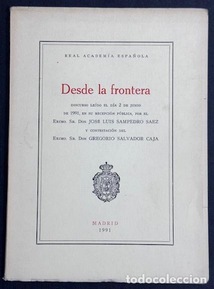 Libros: DESDE LA FRONTERA. Discurso leido en la Real Academia Espa&ntilde;ola y contestaci&oacute;n de D. Gregorio Sa... -