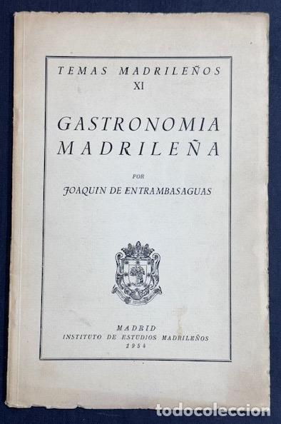 Libros: GASTRONOMIA MADRILE&Ntilde;A. (Temas Madrile&ntilde;os) - ENTRAMBASAGUAS, Joaqu&iacute;n de