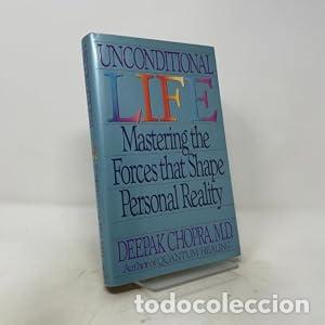 Libros: Unconditional Life: Mastering the Forces that Shape Personal Reality - Deepak Chopra