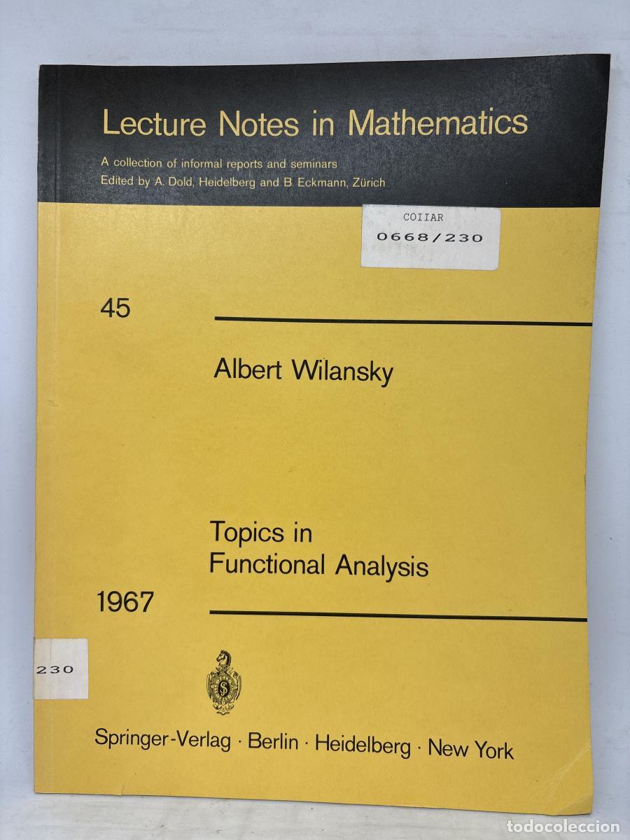 B&uuml;cher: LECTURE NOTES IN MATHEMATICS. N&ordm;45. TOPICS IN FUNCTIONAL ANALYSIS. A COLECTION OF INFORMAL REPORTS A