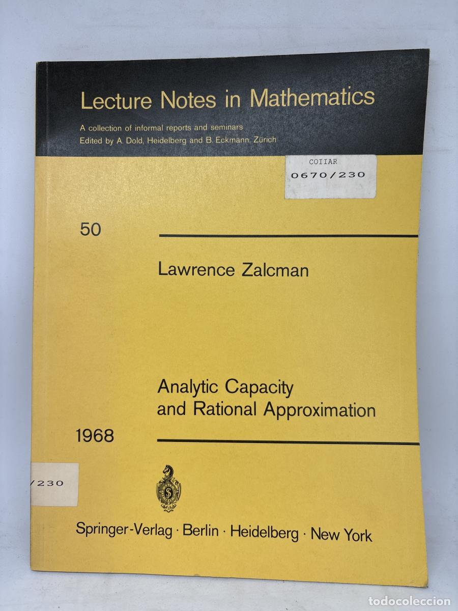 Libros: LECTURE NOTES IN MATHEMATICS. N&ordm;50. ANALYTIC CAPACITY AND RATIONAL APPROXIMATION. A COLECTION OF INF - Foto 1