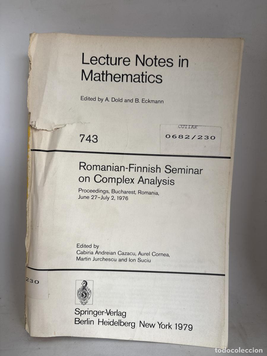 Libros: LECTURE NOTES IN MATHEMATICS. N&ordm;743. ROMANIAN-FINNISH SEMINAR ON COMPLEX ANALYSIS. A COLECTION OF IN