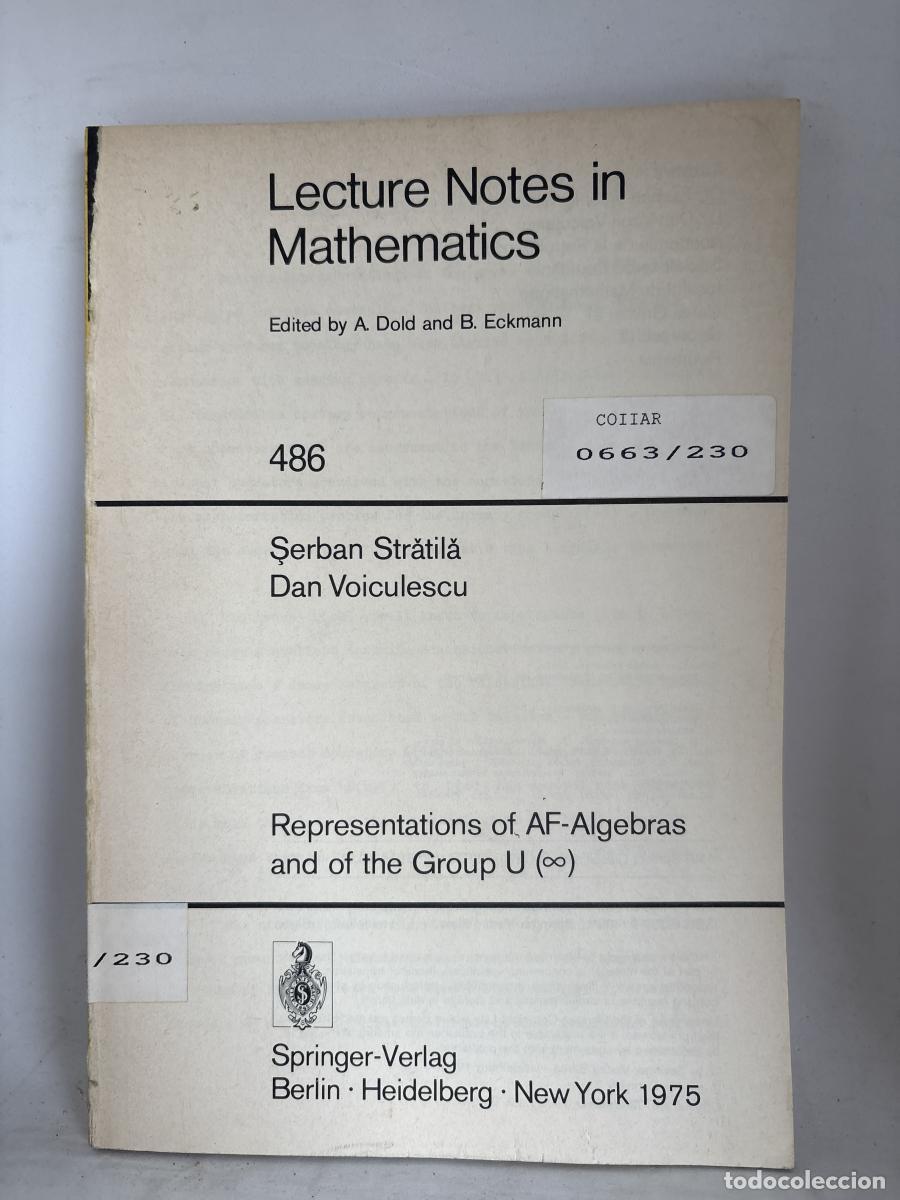 Libros: LECTURE NOTES IN MATHEMATICS. N&ordm;486. REPRESENTATIONS OF AF-ALGEBRAS AND OF THE GROUP U() - SERBAN ST