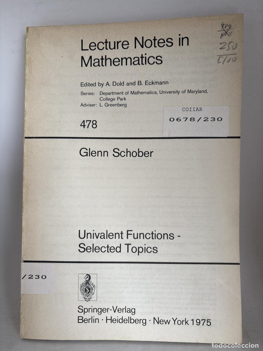 Libros: LECTURE NOTES IN MATHEMATICS. N&ordm;478. UNIVALENT FUNCTIONS SELECTED TOPICS. A COLLECTION OF INFORMAL R