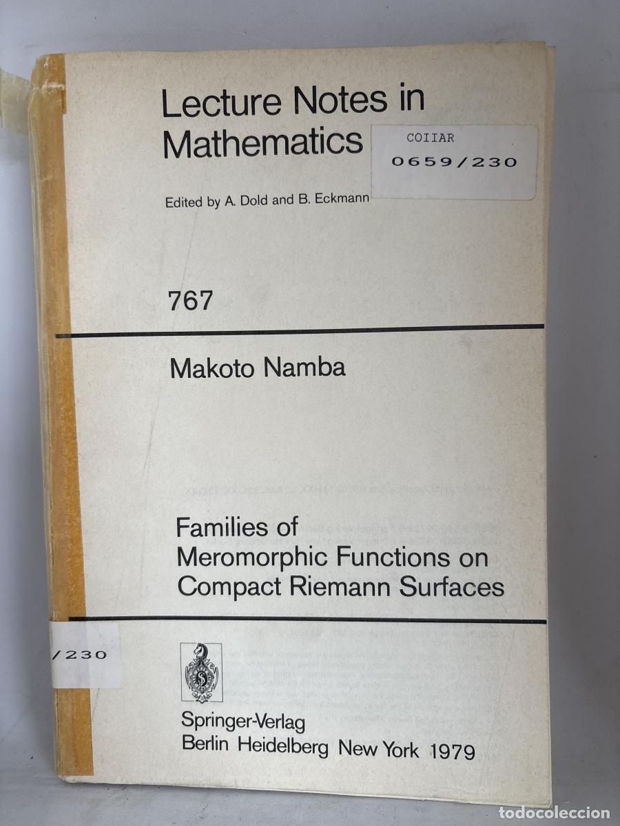 B&uuml;cher: LECTURE NOTES IN MATHEMATICS. N&ordm;767. FAMILIES OF MEROMORPHIC FUNTIONS ON COMPACT RIEMANN SURFACES. A