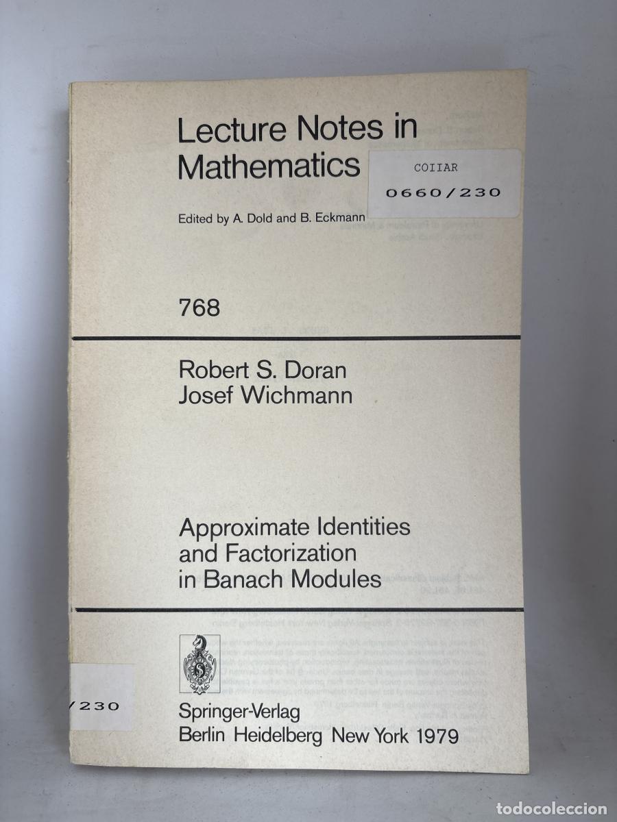 Libros: LECTURE NOTES IN MATHEMATICS. N&ordm;768. APPROXIMATE IDENTITIES AND FACTORIZATION IN BANACH MODULES. A C - Foto 1
