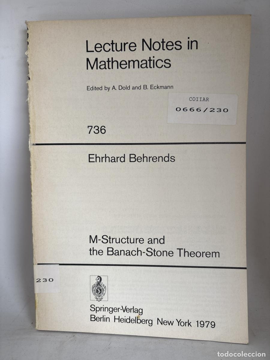 Libros: LECTURE NOTES IN MATHEMATICS. N&ordm;736. M-STRUCTUR AND THE BANACH-STONE THEOREM. A COLLECTION OF INFORM