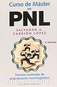 Libros: CURSO DE MASTER EN PNL (E.A.) - SALVADOR A. CARRI&Oacute;N L&Oacute;PEZ