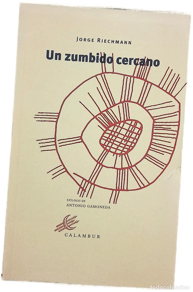 Livros em segunda m&atilde;o: Un zumbido cercano (prosas de merodeo seleccionadas por su autor)