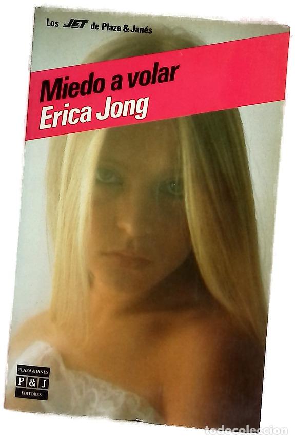 Libri di seconda mano: Miedo a volar - Jong, Erica; Pessarrodona, Marta