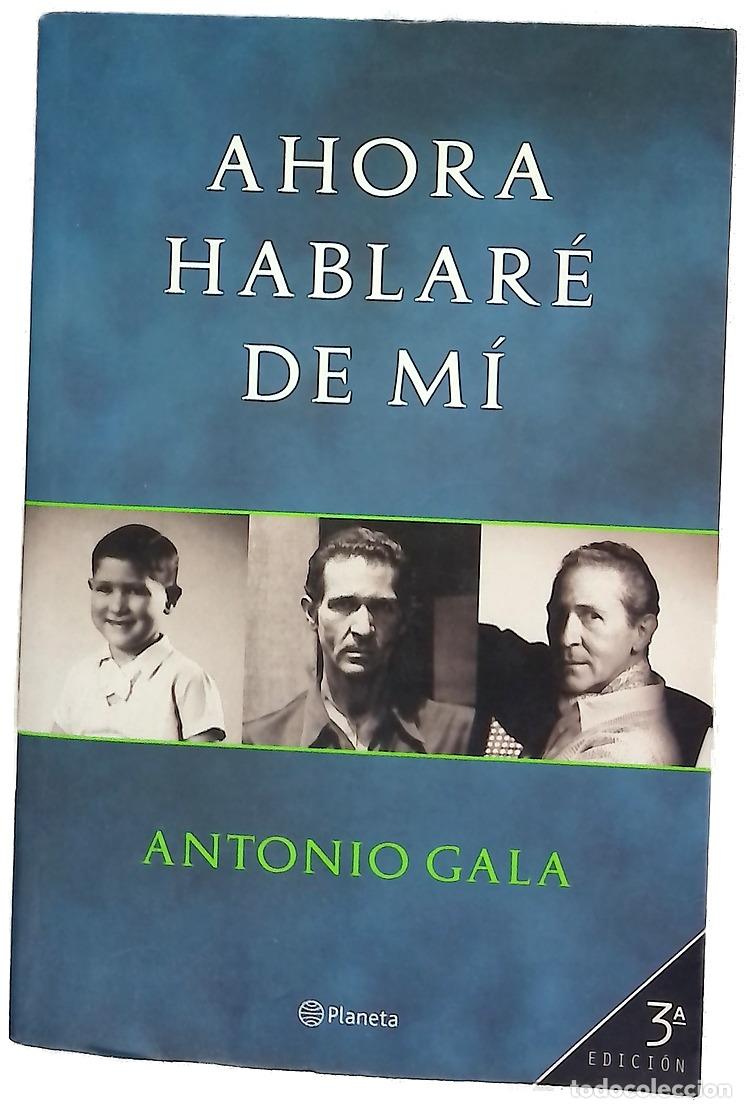 Livros em segunda m&atilde;o: Ahora hablar&eacute; de m&iacute; - Gala, Antonio