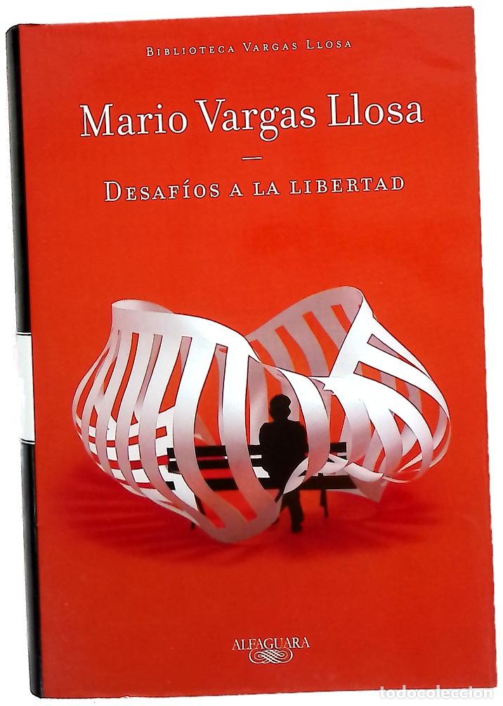 Libros: Desaf&iacute;os a la libertad - Vargas Llosa, Mario - Foto 1