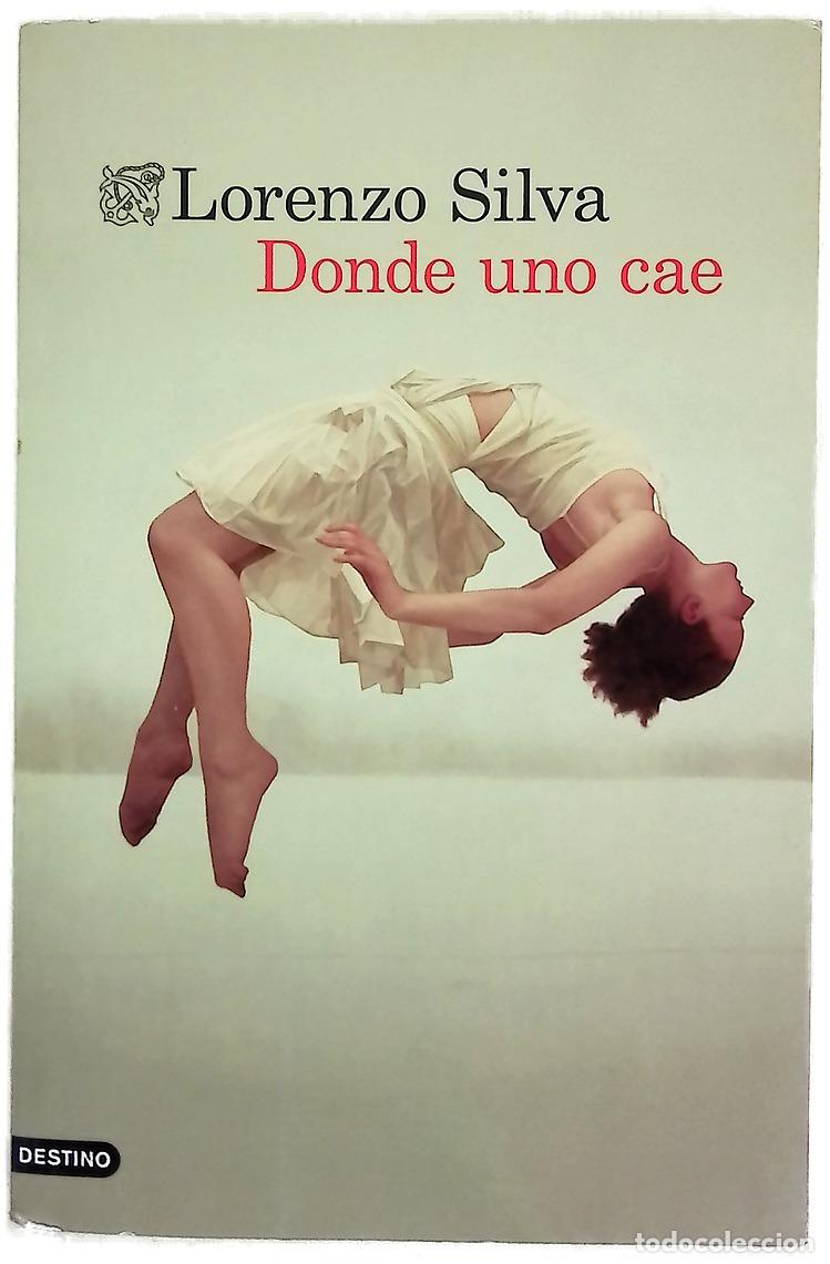 Libri di seconda mano: Donde uno cae - Silva, Lorenzo