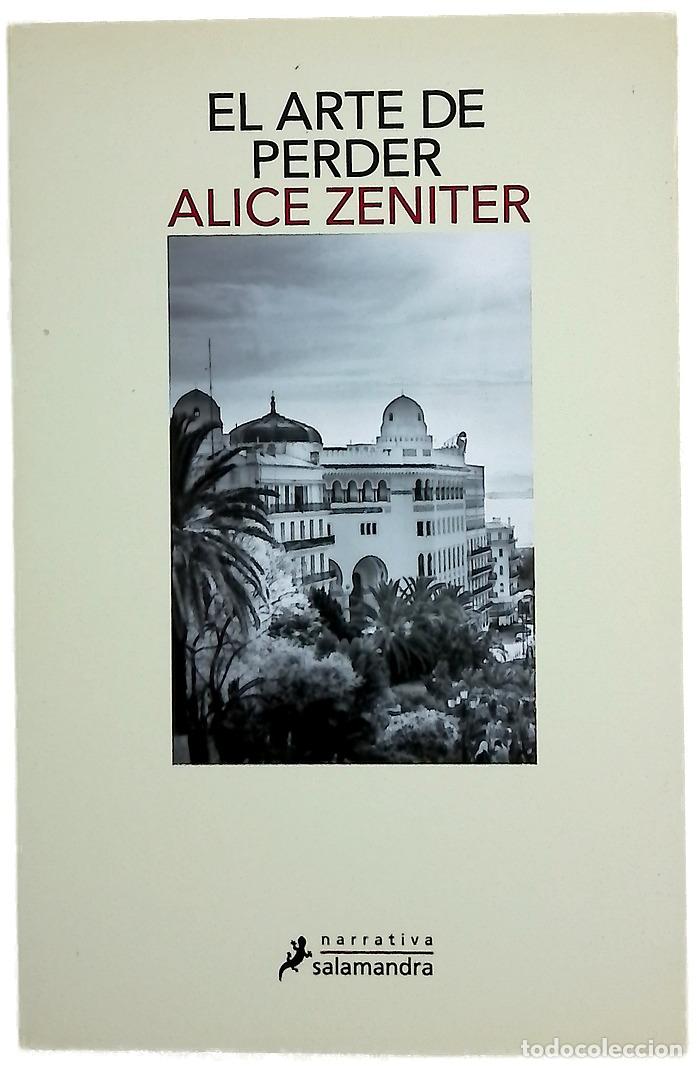 Livres: El arte de perder - Zeniter, Alice; Soriano Marco, Jos&eacute; Antonio
