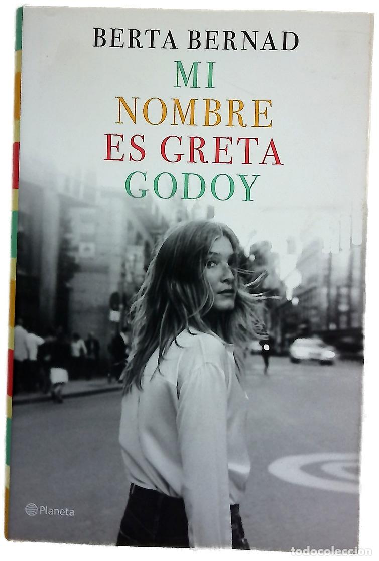 Libros: Mi nombre es Greta Godoy - Bernad, Berta - Foto 1