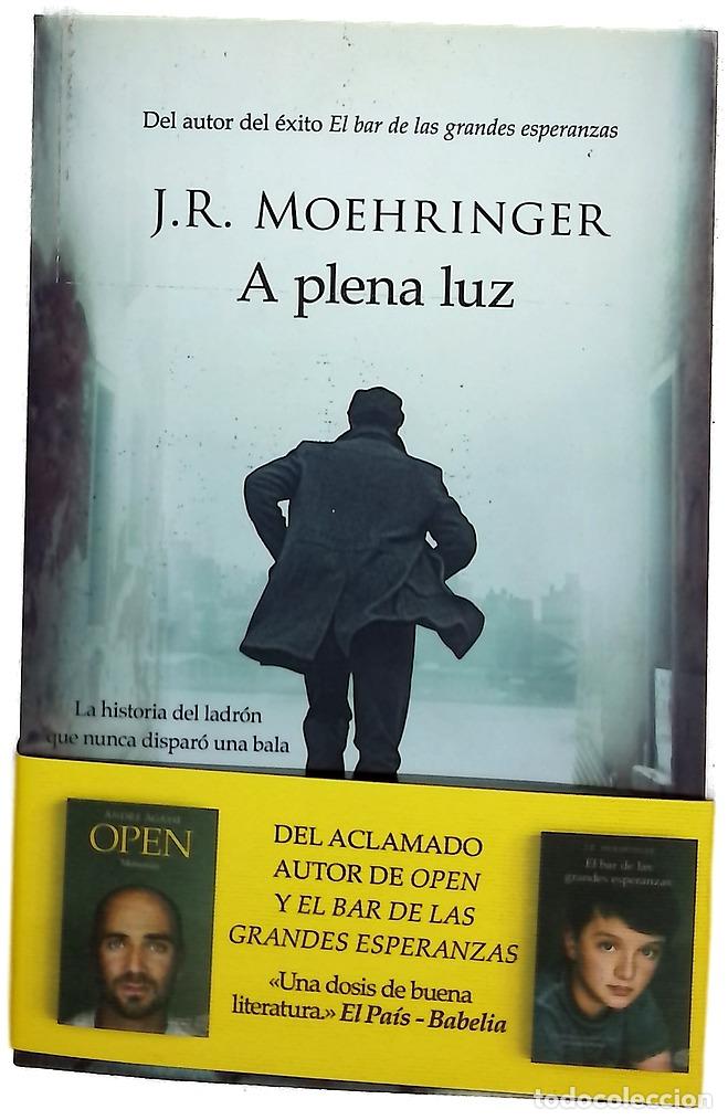 Libros: A plena luz - Moehringer, J. R; Estrella, Juanjo