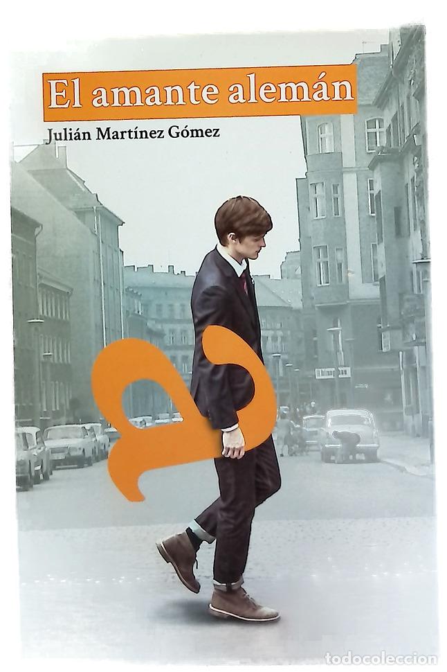Libros: El amante alem&aacute;n - Mart&iacute;nez, Juli&aacute;n - Foto 1