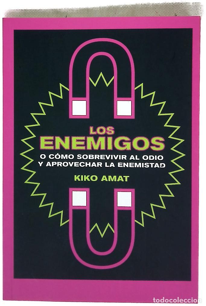 books: Los enemigos : o c&oacute;mo sobrevivir al odio y aprovechar la enemistad