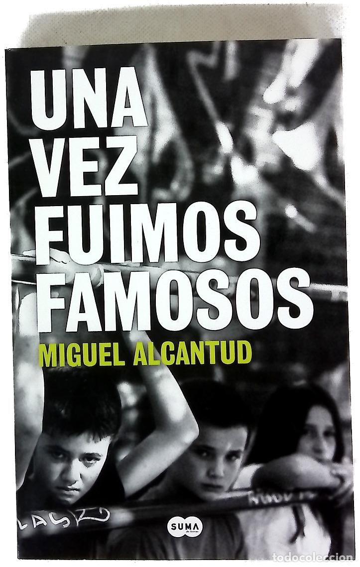 Libri di seconda mano: Una vez fuimos famosos - Alcantud, Miguel
