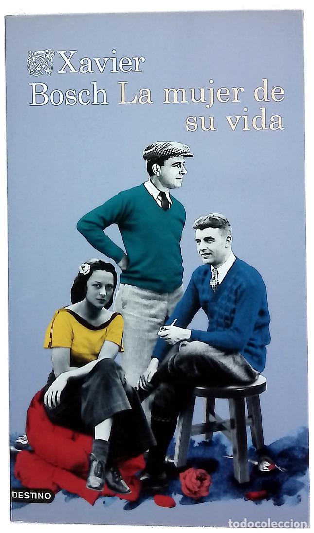 Libros: La mujer de su vida - Bosch, Xavier; Garc&iacute;a Arrabal, Olga - Foto 1