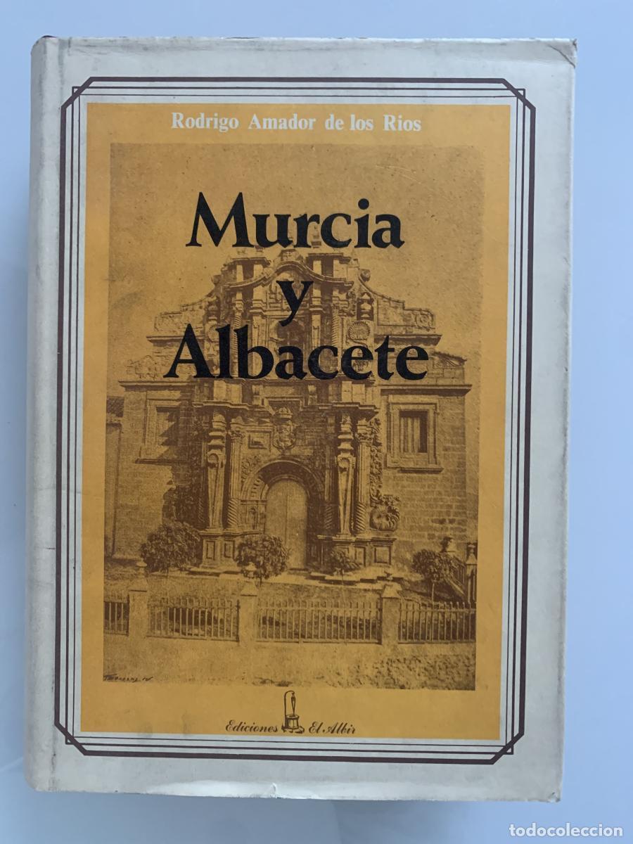 Libros: MURCIA Y ALBACETE - Rodrigo Amador de los R&iacute;os