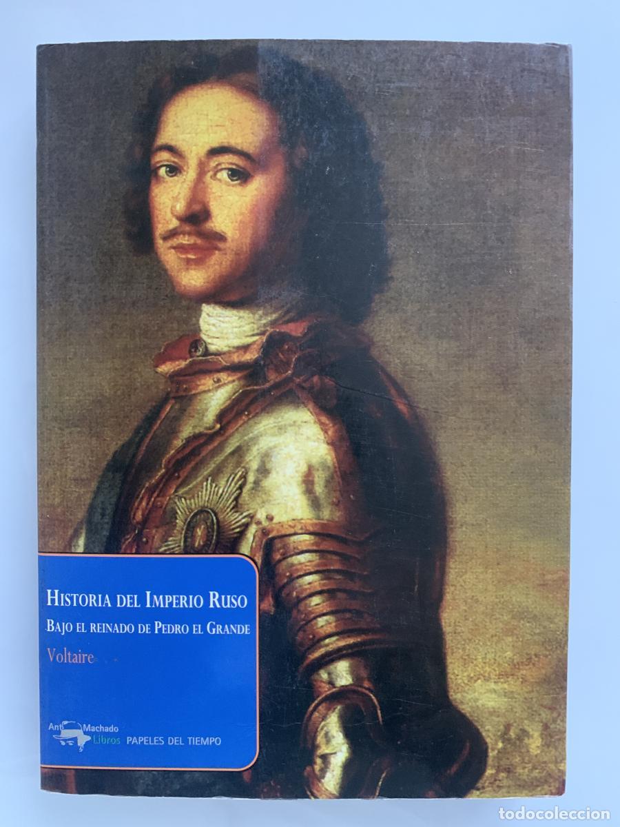Libros: HISTORIA DEL IMPERIO RUSO. Bajo el Reinado de Pedro el Grande - Voltaire