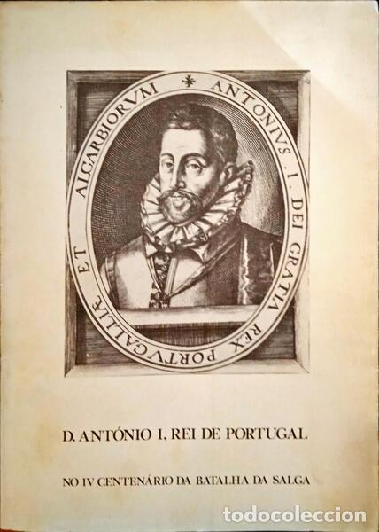 Libros: D. ANT&Oacute;NIO, REI DE PORTUGAL NO IV CENTEN&Aacute;RIO DA BATALHA DA SALGA.