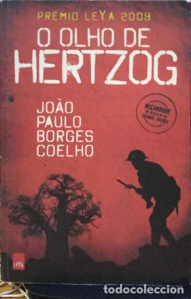 Libros: BORGES COELHO. (Jo&atilde;o Paulo) - O OLHO DE HERTZOG.