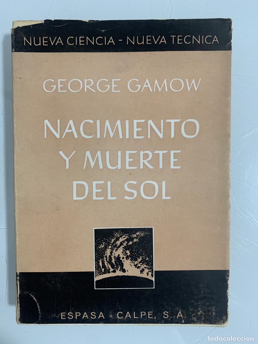 Libros: NACIMIENTO Y MUERTE DEL SOL - George Gamow