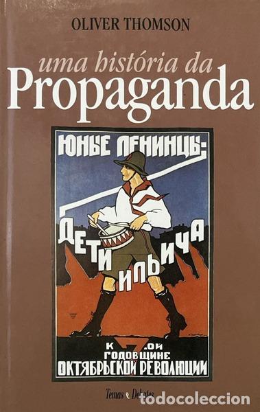 Libros: THOMSON. (Oliver) - UMA HIST&Oacute;RIA DA PROPAGANDA. - Foto 1