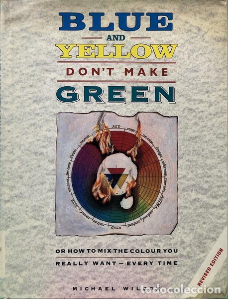 Livros em segunda m&atilde;o: WILCOX. (Michael) - BLUE AND YELLOW DON�T MAKE GREEN. [ED. 1994]