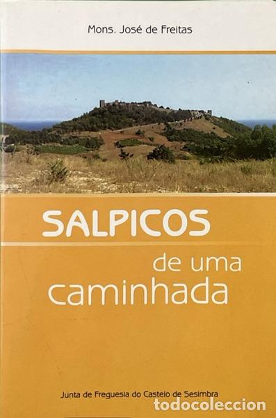 Livros em segunda m&atilde;o: FREITAS. (Jos&eacute; de) - SALPICOS DE UMA CAMINHADA.