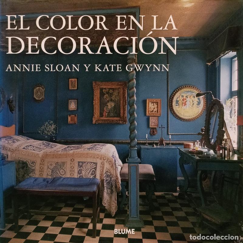 Libros: SLOAN. (Annie) e Kate Gwynn. - EL COLOR EN LA DECORACI&Oacute;N. - Foto 1