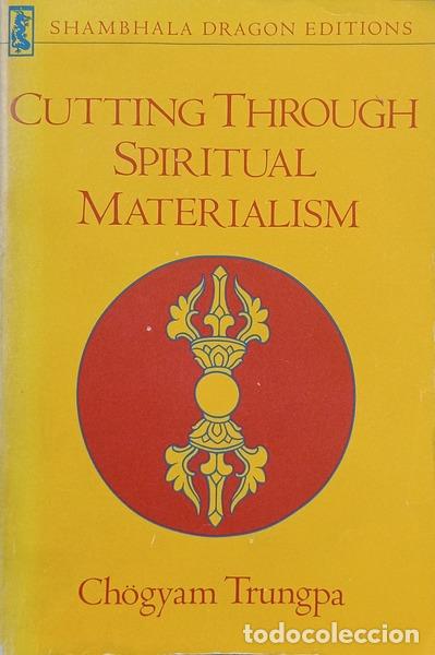 Libros: TRUNGPA. (Ch&ouml;gyam) - CUTTING THROUGH SPIRITUAL MATERIALISM.