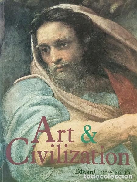 Libros: LUCIE-SMITH. (Edward) - ART & CIVILIZATION. - Foto 1