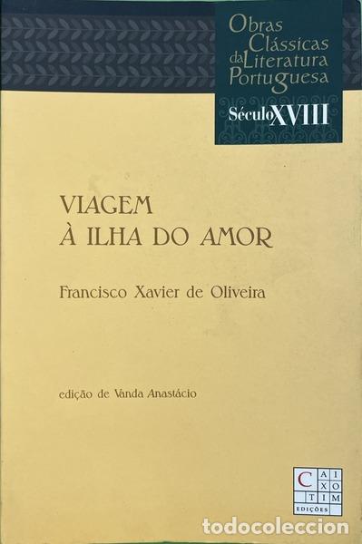 Libros: OLIVEIRA. (Francisco Xavier de) - VIAGEM &Agrave; ILHA DO AMOR. [FAC-S&Iacute;MILE]