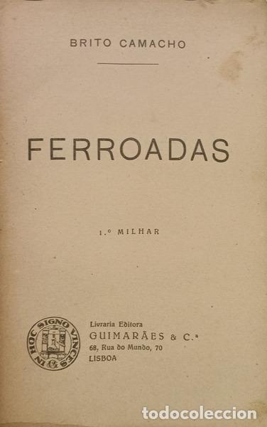 Libros: BRITO CAMACHO. (Manuel de) - FERROADAS. [DED. DO AUTOR] - Foto 2