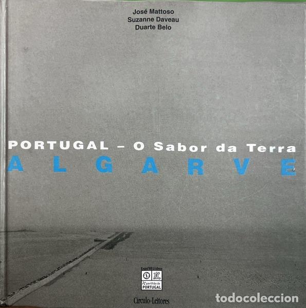 Livros em segunda m&atilde;o: MATTOSO. (Jos&eacute;), Suzanne Daveau e Duarte Belo. - PORTUGAL - O SABOR DA TERRA. ALGARVE.