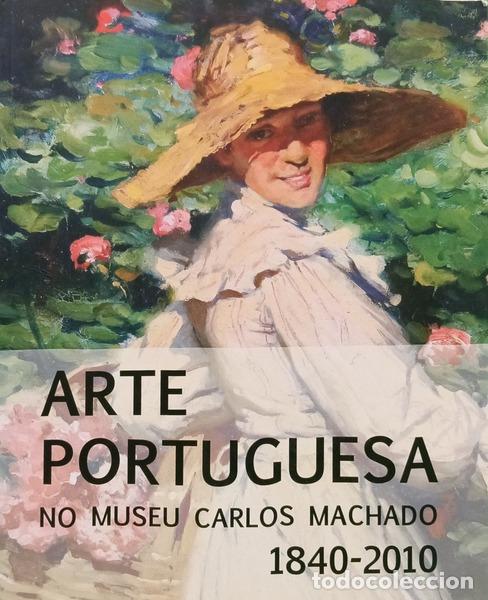 Libros: MASSA. (S&iacute;lvia), Jorge Paulus Bruno e Duarte Esp&iacute;rito Santo Melo. - ARTE PORTUGUESA NO MUSEU CARLOS