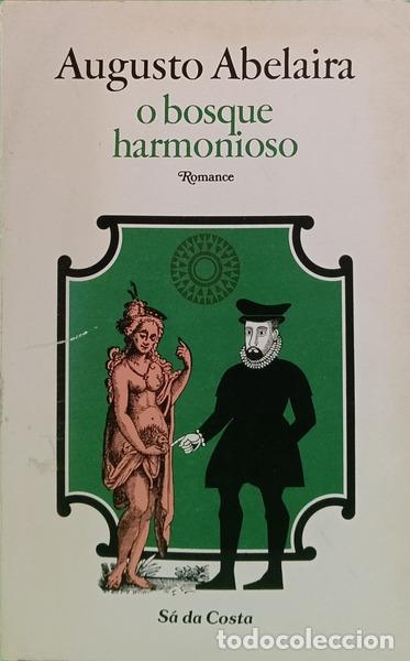 Libros: ABELAIRA. (Augusto) - O BOSQUE HARMONIOSO. - Foto 1