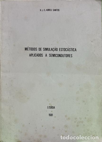 Libros: ABREU SANTOS. (Humberto Jos&eacute; Silva) - M&Eacute;TODOS DE SIMULA&Ccedil;&Atilde;O ESTOC&Aacute;STICA APLICADOS A SEMICONDUTORES.