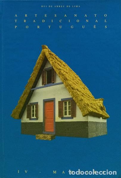 Libros: ABREU DE LIMA. (Rui de) - ARTESANATO TRADICIONAL PORTUGU&Ecirc;S, VOL. 4: MADEIRA. [DED. AUTOR]