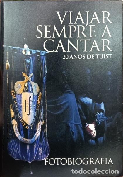 Libros: VIAJAR SEMPRE A CANTAR: 20 ANOS DE TUIST.