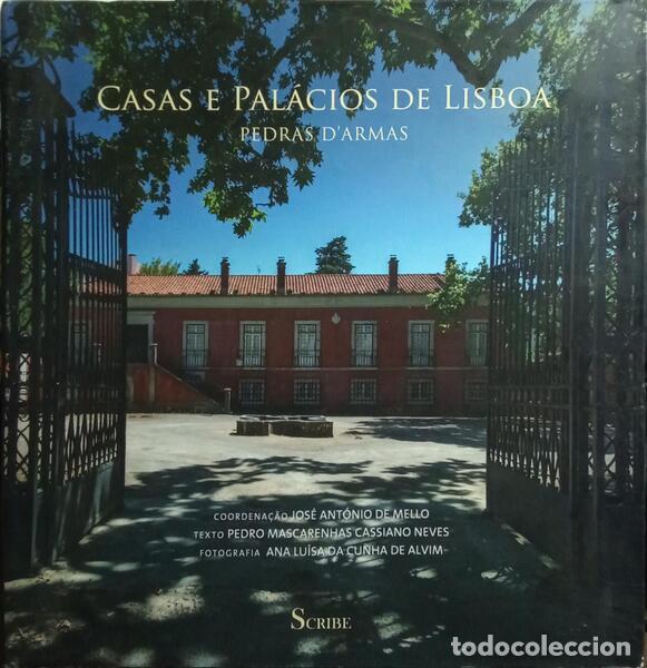 Libros: MELLO. (Jos&eacute; Ant&oacute;nio de) e Pedro Mascarenhas Cassiano Neves. - CASAS E PAL&Aacute;CIOS DE LISBOA: PEDRAS D&